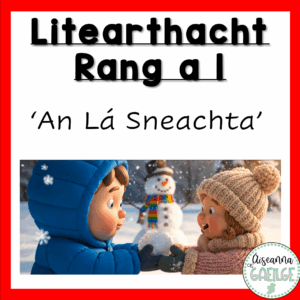 Rang a 1- An Lá Sneachta- Pacáiste Litearthacht